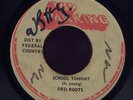 Desi Roots School Tonight JA orig 45 Listen