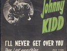 Johnny Kidd NORWAY PS Ill never get over you *RARE*