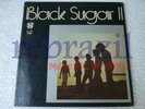 BLACK SUGAR II
