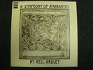 NEIL ARDLEY - A SYMPHONY OF AMARANTHS LP VINYL EX CON