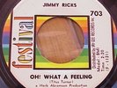 Jimmy Ricks Oh What A Feeling Soul 45 On Festival NM