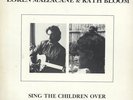LOREN MAZZACANE & KATH BLOOM: Sing The Children Over