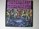 CRYSTALIZED MOVEMENTS LP RARE #114/ 154  PSYCH ORIGINAL