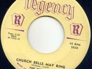 WILLOWS -CHURCH BELLS MAY RING -DOO-WOP -1956 REGENCY