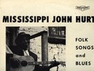 MISSISSIPPI JOHN HURT PIEDMONT