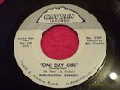 GR8 FUZZ GARAGE 45; BURLINGTON EXPRESS, ONE DAY GIRL