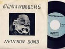 CONTROLLERS Neutron Bomb What 1978 KBD LA PUNK PS 7