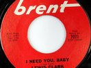 rare Soul 45 LEWIS CLARK i need you baby BRENT Hear