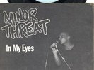 ? MINOR THREAT - In My Eyes 7'' // 3rd PRESSING ?