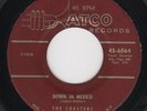 COASTERS - Down In Mexico - Their 1st 45 - ATCO MAROON