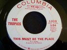 TROPICS--THIS MUST BE THE PLACE--COLUMBIA 44248--PROMO