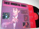 THESE IMMORTAL SOULS 