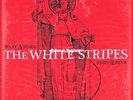 THE WHITE STRIPES - RARE A-SIDE AND B-SIDES