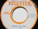UPSETTER SALE: Max Romeo SIPPLE OUT DEH /REVELATION DUB