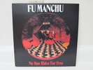 Fu Manchu - No One Rides For Free LP NM (1st press)