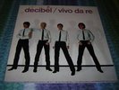DECIBEL - RUGGERI - Vivo da re - Apribile - PROMO 1980