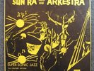 SUN RA AND HIS ARKESTRA SUPER-SONIC JAZZ SATURN LP 0216
