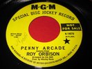 ROY ORBISON 45 - PENNY ARCADE - SCARCE MGM PROMO