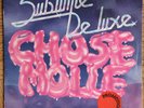 Sublime De Luxe CHOSE MOLLE TROGGS PUNK Garage 7