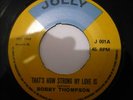 BOBBY THOMPSON / THAT'S HOW STRONG MY LOVE IS Dandy ?