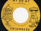 Triangles-My Oh My-NM Fifo Doo Wop 45 