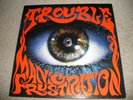 TROUBLE Manic Frustration LP