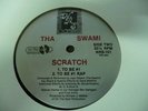 THA SWAMI - SCRATCH    RARE ORIGINAL ELECTRO 12