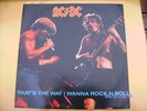 AC/DC “THAT’S THE WAY I WANNA ROCK’N’ROLL” AUSSIE 12” S
