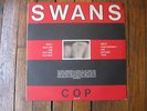 SWANS cop LP original napalm death NWW m. gira