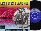 Les tetes Blanches - Dutch SP - Quebec garage beat 1965