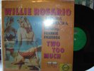 WILLIE ROSARIO TWO TOO MUCH LATIN BOOGALOO VINYL LP EX+
