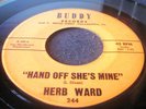 HERB WARD- HANDS OFF SHE'S MINE- BUDDY hear