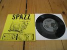 SPAZZ / CHARLES BRONSON split 7