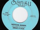 ERNIE K-DOE Hotcha Mama SANSU New Orleans Rhythm &Blues