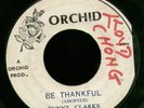 RARE Reggae BUNNY CLARKE Be Thankful Orchid Lee Perry ?