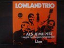 ##  LOWLAND TRIO  ##   LIZE EN ALS JE ME PEST