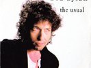 BOB DYLAN - THE USUAL (7