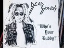 Dead Serios – “Who's your Buddy” private US metal LP