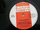 DIXIE PEACH - SLAUGHTER / JAH TUBBYS 12