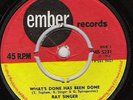 RAY SINGER - WHAT'S DONE HAS BEEN DONE - EMBER 45 1966