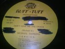 DON’T GIVE ME THE CRACK - MICHAEL DAWKINS - RUFF & TUFF