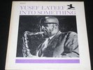 YUSEF LATEEF Into Something 1962 NEW JAZZ LP Van Gelder