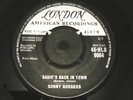 SONNY BURGESS Sadie's Back In Town LONDON 45-HLS 9064