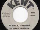 R&B / Soul 45 - Big Mama Thornton - Me And My Chauffeur