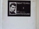 WHITEHOUSE LP Right to Kill Original 1983 200 Only
