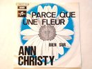 Ann CHRISTY :  Parce que une fleur       P/S