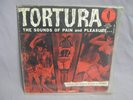 TORTURA THE SOUNDS OF PAIN AND PLEASURE LP RAREST LIMIT