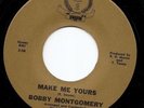 BOBBY MONTGOMERY Make Me Yours Northern Soul 45 originl