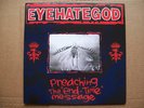 EYEHATEGOD : Preaching The End Time Message LP VINYL