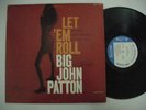 BIG JOHN PATTON LET EM ROLL BLUE NOTE 4239 RARE JAZZ